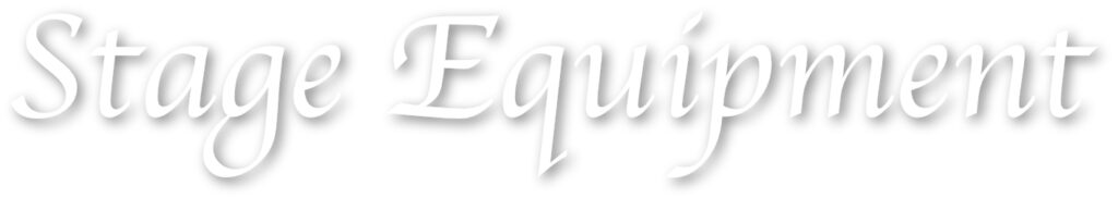 ステージ用品
ステージ備品